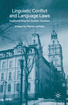 Paperback Linguistic Conflict and Language Laws: Understanding the Quebec Question Book