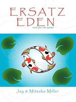 Paperback Ersatz Eden: Mind Your Own Garden Book