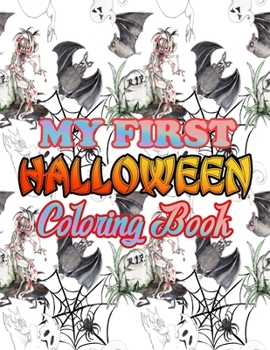 Paperback My First Halloween Coloring Book: Halloween Coloring Book for Kids with Cute Spooky and Scary Things Such as Ghosts, Witches, Haunted Houses, Monsters Book