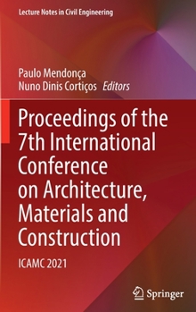 Hardcover Proceedings of the 7th International Conference on Architecture, Materials and Construction: Icamc 2021 Book