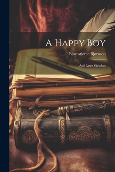 Paperback A Happy Boy: And Later Sketches Book