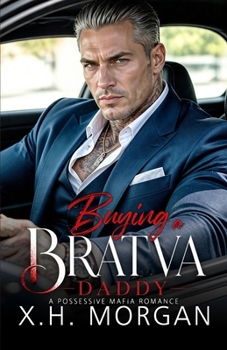 Paperback Buying a Bratva Daddy: A Possessive Mafia Romance Book