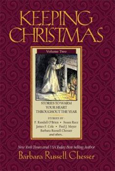 Hardcover Keeping Christmas, Volume 2: Stories to Warm Your Heart Throughout the Year Book