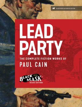 Hardcover Lead Party: The Complete Fiction Works of Paul Cain Book