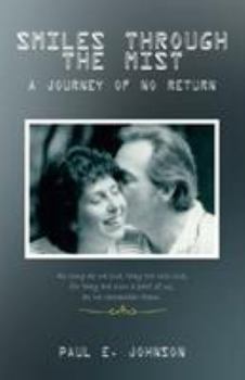 Paperback Smiles Through the Mist: A Journey of No Return Book