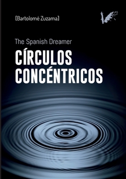 Paperback Círculos concéntricos. The spanish dreamer [Spanish] Book