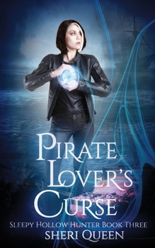 Paperback Pirate Lover's Curse: Sleepy Hollow Hunter Book Three Book