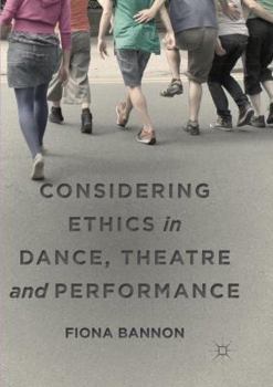 Paperback Considering Ethics in Dance, Theatre and Performance Book