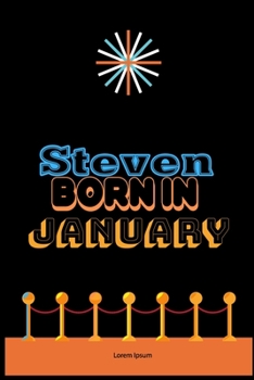 Paperback Steven Born In January: An Appreciation Gift - Gift for Men/Boys, Unique Present (Personalised Name Notebook For Men/Boys) Book