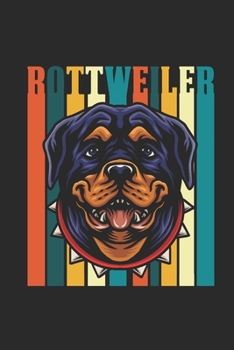 Rottweiler Retro: Rottweiler Dogs Notebook, Blank Lined (6" x 9" - 120 pages) ~ Animal Themed Notebook for Daily Journal, Diary, and Gift