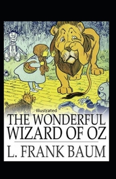The Wonderful Wizard of Oz Illustrated