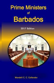 Paperback Prime Ministers of Barbados: 2016 Edition Book