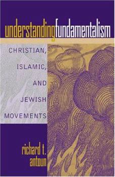 Paperback Understanding Fundamentalism: Christian, Islamic, and Jewish Movements Book