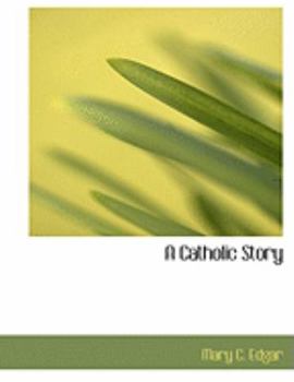 Hardcover A Catholic Story [Large Print] Book