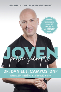 Paperback Joven Para Siempre: Descubre La Llave del Antienvejecimiento / Forever Young: Discover the Key to Anti-Aging [Spanish] Book