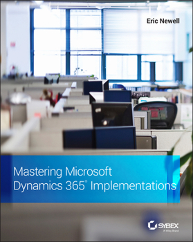 Paperback Mastering Microsoft Dynamics 365 Implementations Book