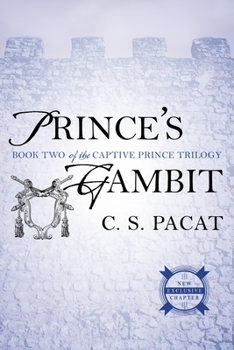 Prince's Gambit - Book #2 of the Captive Prince