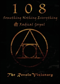 Paperback 108: Something Nothing Everything; A Radical Gospel Book