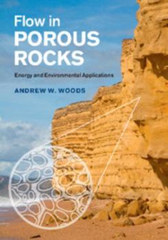 Hardcover Flow in Porous Rocks: Energy and Environmental Applications Book