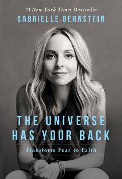 Hardcover The Universe Has Your Back: Transform Fear to Faith Book