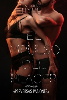Paperback El impulso del placer: Parte III (Final) [Spanish] Book