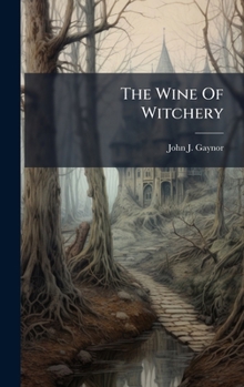 Hardcover The Wine Of Witchery Book
