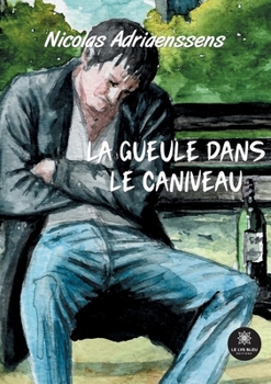 Paperback La gueule dans le caniveau [French] Book
