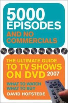 Paperback 5000 Episodes and No Commercials: The Ultimate Guide to TV Shows on DVD Book