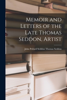 Paperback Memoir and Letters of the Late Thomas Seddon, Artist Book