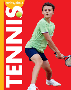 Curious about Tennis - Book  of the Curious About