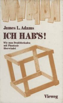 Paperback Ich Hab's!: Wie Man Denkblockaden Mit Phantasie Überwindet [German] Book