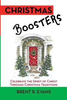 Paperback Christmas Boosters: Celebrate the Spirit of Christ Through Christmas Traditions Book