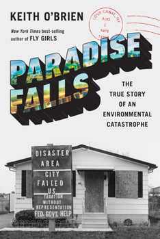 Hardcover Paradise Falls: The True Story of an Environmental Catastrophe Book