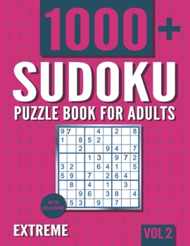 Paperback Sudoku Puzzle Book for Adults: 1000+ Extreme Sudoku Puzzles with Solutions - Vol. 2 Book