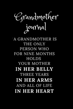 Grandmother's Journal : What is a Grandmother ? Gift Journal: lined NoteBook / journal Gift, 120 pages, 6x9, Soft Cover, Matt Finish