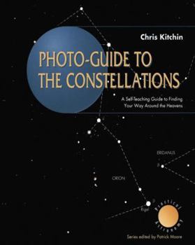 Paperback Photo-Guide to the Constellations: A Self-Teaching Guide to Finding Your Way Around the Heavens Book