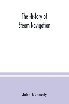 Paperback The history of steam navigation Book
