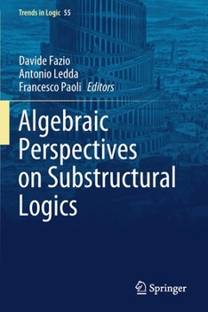 Paperback Algebraic Perspectives on Substructural Logics Book