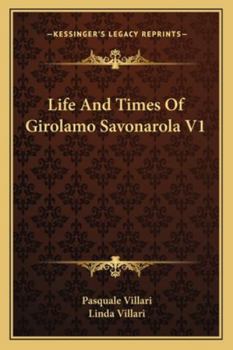 Paperback Life And Times Of Girolamo Savonarola V1 Book