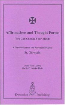Paperback Affirmations and Thought Forms: You Can Change Your Mind! (b) Book