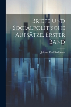 Paperback Briefe und Socialpolitische Aufsätze, Erster Band [German] Book