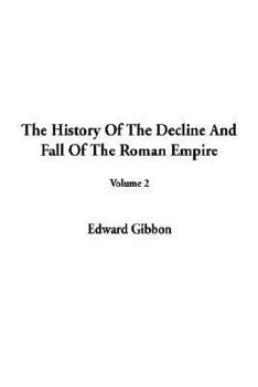 The History of the Decline and Fall of the Roman Empire