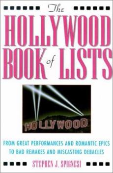 Paperback The Hollywood Book of Lists: From Great Performances and Romantic Epics to Bad Remakes and Miscasting Debacles Book