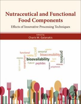 Hardcover Nutraceutical and Functional Food Components: Effects of Innovative Processing Techniques Book