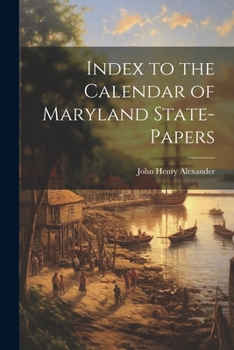 Paperback Index to the Calendar of Maryland State-Papers Book