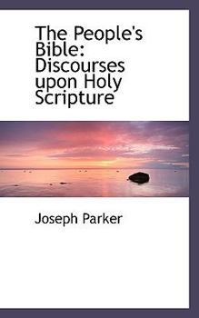 Hardcover The People's Bible: Discourses Upon Holy Scripture Book