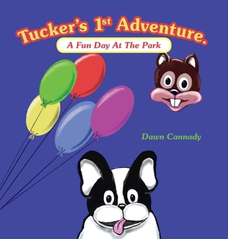 Hardcover Tucker's 1St Adventure.: A Fun Day at the Park Book