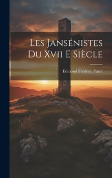 Hardcover Les Jansénistes du xvii e Siècle [French] Book