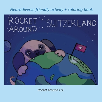 Paperback Rocket Around Switzerland - Neurodiverse-friendly activity + coloring book [Large Print] Book