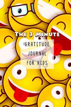 Paperback The 3 Minute Gratitude Journal for Kids: A Journal to Teach Children to Practice Gratitude and Mindfulness Emoji Theme Book